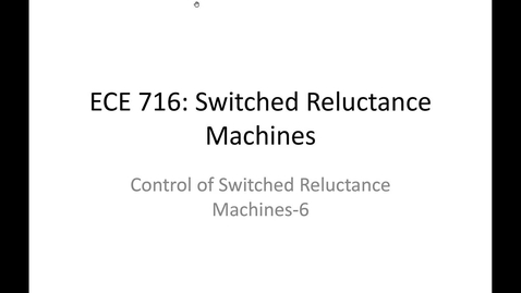 Thumbnail for 08_ECE716_Control of SRM_05