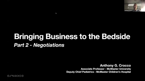 Thumbnail for Bringing Business to the Bedside Part 2: Negotiations | Dr. Anthony Crocco | June 8, 2023