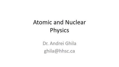 Thumbnail for entry Lecture 1 - Atomic and Nuclear Physics