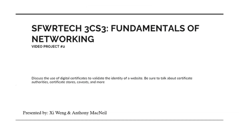 Thumbnail for SFWRTECH 3CS3: Fundamentals of Networking ​ - Video Assignment 2 - Digital Certificates
