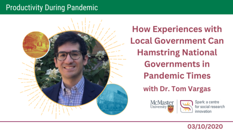 Thumbnail for entry How People’s Experience with Local Government Can Hamstring National Governments in Times of Pandemic with Dr. Tom Vargas – Productivity During the Pandemic