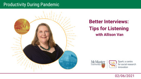 Thumbnail for Better Interviews: Tips for Listening with Allison Van - Productivity Durig Pandemic