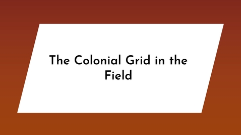 Thumbnail for The Colonial Grid in the Field