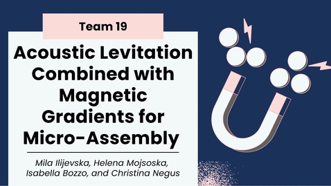 Thumbnail for Acoustic Levitation Combined with Magnetic Gradients for Micro-Assembly - Integrated Biomedical Engineering and Health Sciences