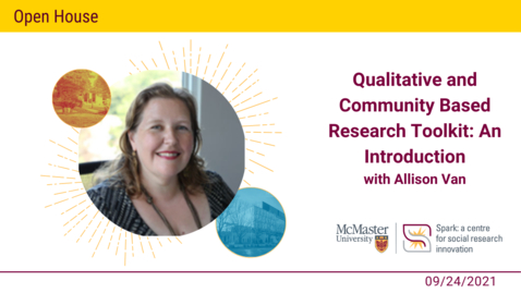 Thumbnail for entry Qualitative and Community Based Research Toolkit: An Introduction with Allison Van – Open House Fall 2021