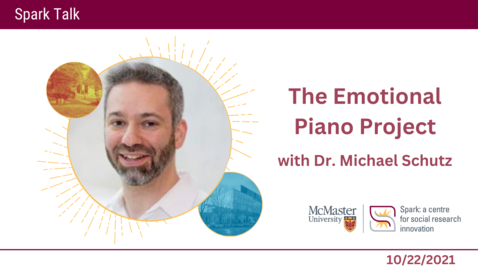 Thumbnail for entry The Emotional Piano Project with Dr. Michael Schutz – Spark Talks