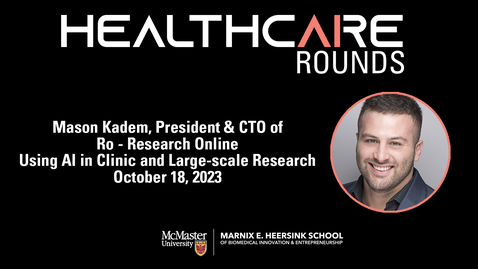 Thumbnail for entry AI in Heatlhcare Rounds with Mason Kadem - October 18, 2023