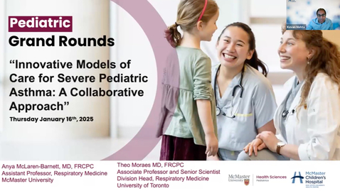 Thumbnail for Innovative Models of Care for Severe Pediatric Asthma: A Collaborative Approach | Dr. Anya McLaren-Barnett &amp; Dr. Theo Moraes | January 16, 2025