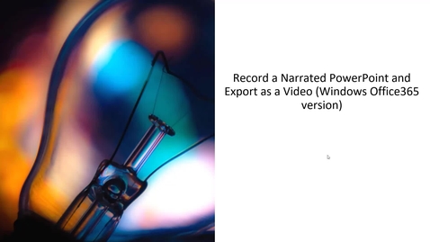 Thumbnail for entry Record a Narrated PowerPoint and Export as a Video (Windows Office365)