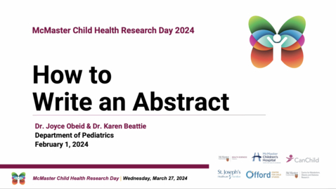 Thumbnail for entry How to Write an Abstract | Dr. Joyce Obeid &amp; Dr. Karen Beattie | February 1, 2024