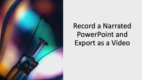Thumbnail for Record a Narrated PowerPoint and Export to a Video File (on a Mac)