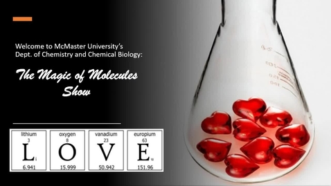 Thumbnail for entry Magic of Molecules - Valentines Edition - Feb 12 2021