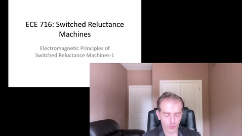 Thumbnail for 02_ECE716_Electromagnetic Principles of SRM_01