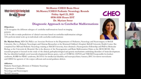 Thumbnail for Approach to Cerebellar Malformations, Dr. Myriam Srour, April 23, 2021
