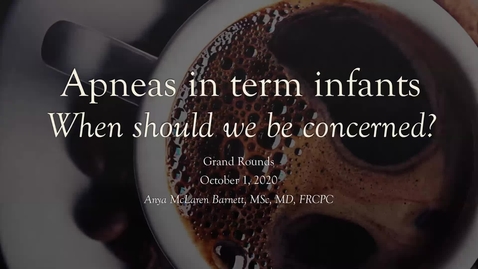 Thumbnail for Apneas in infants: When should we be concerned? | October 1, 2020