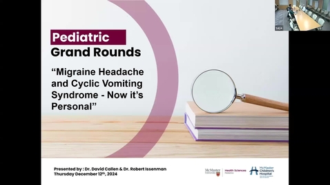 Thumbnail for Migraine Headache and Cyclic Vomiting Syndrome - Now it’s Personal | Dr. Robert Issenman &amp; Dr. Dave Callen | December 12, 2024