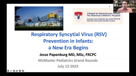 Thumbnail for Upcoming Changes to RSV Prevention | Dr. Jesse Papenburg | July 13, 2023