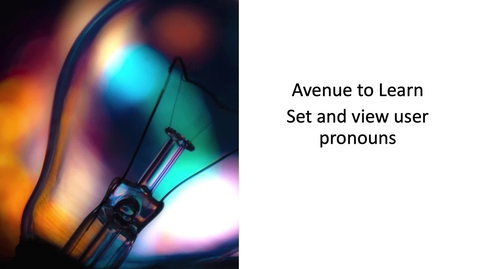 Thumbnail for Avenue to Learn Set and View User Pronouns