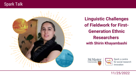 Thumbnail for entry Linguistic Challenges of Fieldwork for First-Generation Ethnic Researchers with Shirin Khayambashi