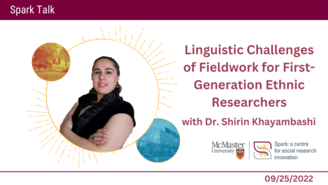 Thumbnail for entry Linguistic Challenges of Fieldwork for First-Generation Ethnic Researchers with Shirin Khayambashi