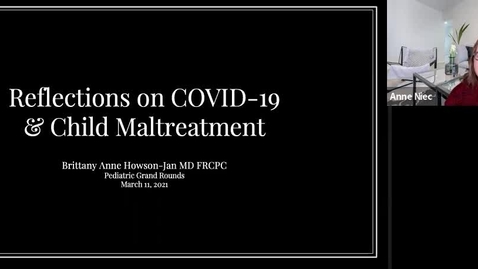 Thumbnail for Reflections on COVID-19 &amp; child maltreatment | March 11, 2021