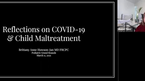 Thumbnail for entry Reflections on COVID-19 &amp; child maltreatment | March 11, 2021