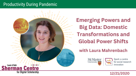 Thumbnail for entry Emerging Powers and Big Data with Laura Mahrenbach – Productivity during Pandemic