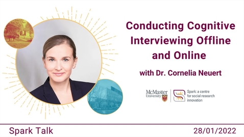Thumbnail for entry Conducting Cognitive Interviewing Offline and Online with Dr. Cornelia Neuert – Spark Talks