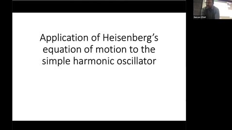 Thumbnail for entry PHYSICS739_SHO_HeisenbergEoM&amp;CoherentStates