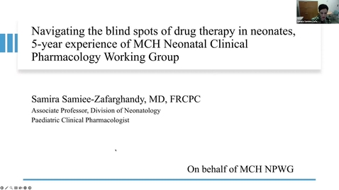 Thumbnail for Navigating the blind spots of drug therapy in Neonates, 5-year experience of MCH Neonatal Clinical Pharmacology Working Group | Dr. Samira Samiee-Zafarghandy | January 4, 2024