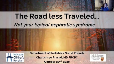 Thumbnail for entry The Road less traveled... Not your typical nephrotic syndrome | October 22, 2020