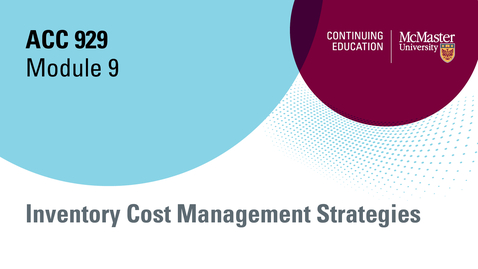 Thumbnail for entry Module 9 Inventory Cost Management Strategies, open, 2024