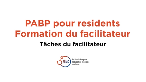 Thumbnail for Archivé : PABP pour résidents - Formation du facilitateur - Vidéo 2 sur 3