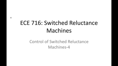 Thumbnail for 08_ECE716_Control of SRM_04