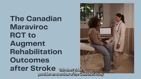 Thumbnail for The Canadian Maraviroc RCT to Augment Rehabilitation Outcomes after Stroke (with captions)