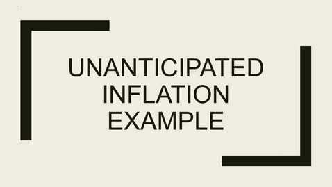 Thumbnail for 5 unanticipated inflation example