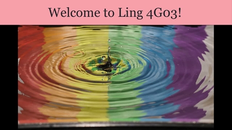 Thumbnail for entry Welcome to Ling 4G03 Fall 2020