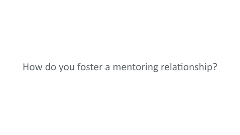 Thumbnail for How To Foster A Mentoring Relationship