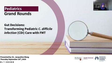 Thumbnail for Gut Decisions: Transforming Pediatric CDI Care with FMT | Dr. Jacqueline Wong | September 18, 2025