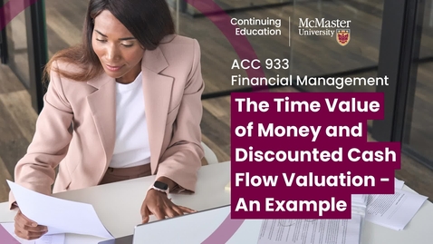 Thumbnail for 03 The Time Value of Money and Discounted Cash Flow Valuation - An Example.mp4
