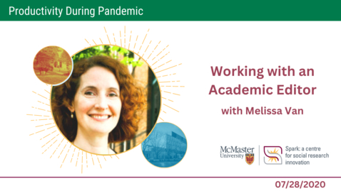 Thumbnail for entry Working with an Academic Editor with Melissa Van - Productivity During Pandemic