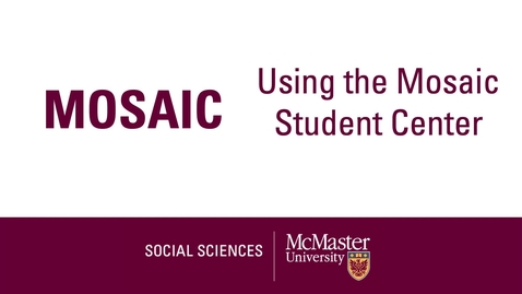 Thumbnail for entry Mosaic Student Center Basics