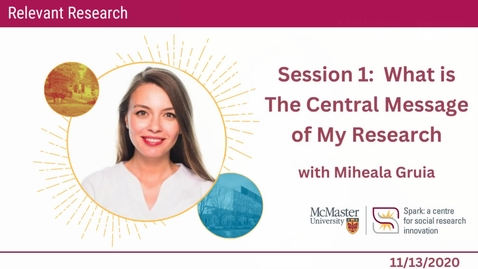 Thumbnail for Session 1: What is the central message of my research with Mihaela Gruia - Relevant Research