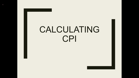 Thumbnail for entry 5 calculating cpi