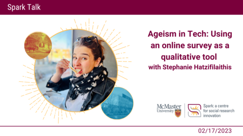 Thumbnail for entry Ageism in Tech: Using an online survey as a qualitative tool with Stephanie Hatzifilaithis