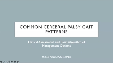 Thumbnail for Common Cerebral Palsy Gait Patterns: Clinical Assessment and Basic Algorithm of Management Options | Dr. Michael Pollock | May 1, 2023