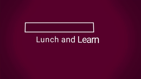 Thumbnail for Lunch and Learn - Virtual Collaboration Tools - We're in this together! 