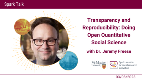 Thumbnail for Transparency and Reproducibility: Doing Open Quantitative Social Science with Jeremy Freese