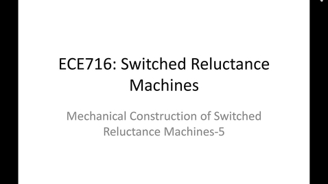 Thumbnail for 13_ECE716_Week11_Manufacturing of SRM_11