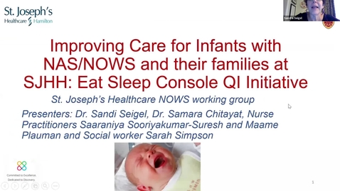 Thumbnail for Improving Care of Infants with NAS/NOWS and their families at SJHH: Eat Sleep Console QI initiative | Dr. Sandi Seigel, Dr. Samara Chitayat, Maame Plauman and Saaraniya Sooriyakumar-Suresh and Sarah Simpson | February 13, 2025
